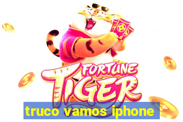 truco vamos iphone