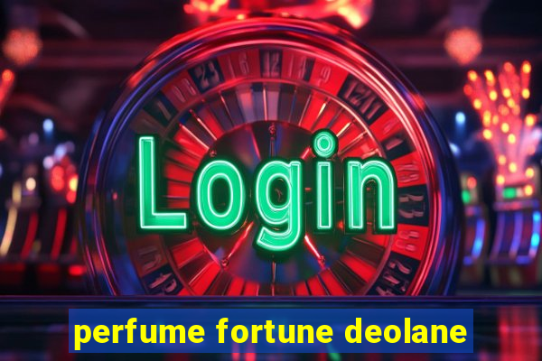 perfume fortune deolane