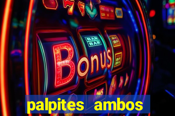 palpites ambos marcam hoje