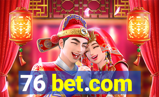 76 bet.com