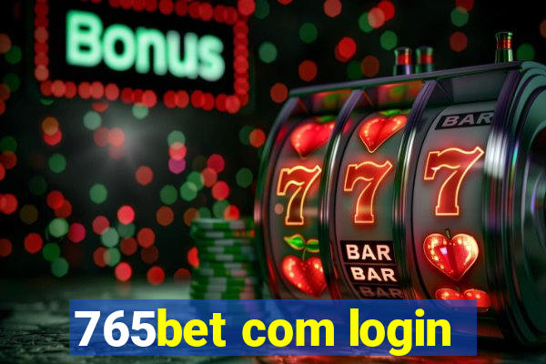 765bet com login