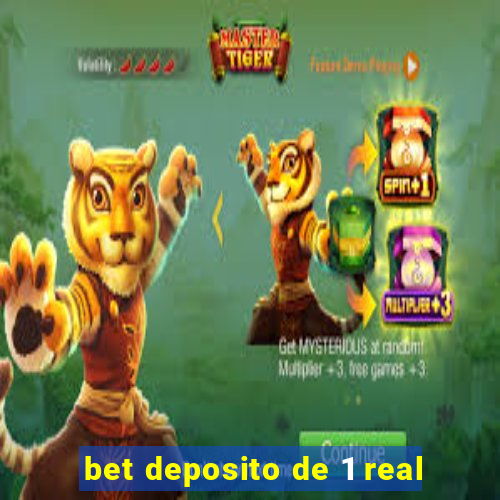 bet deposito de 1 real