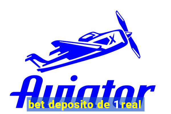 bet deposito de 1 real