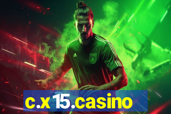 c.x15.casino