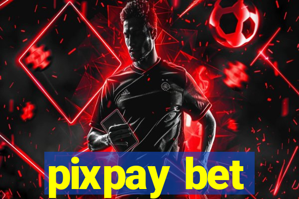 pixpay bet