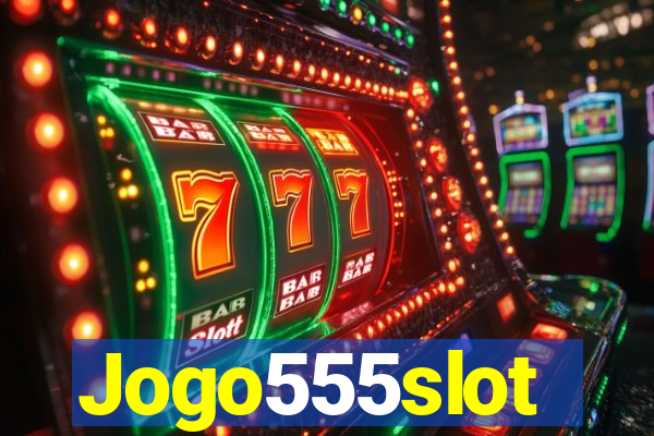 Jogo555slot