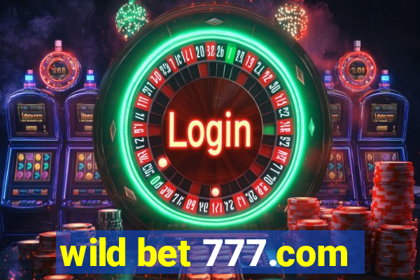 wild bet 777.com