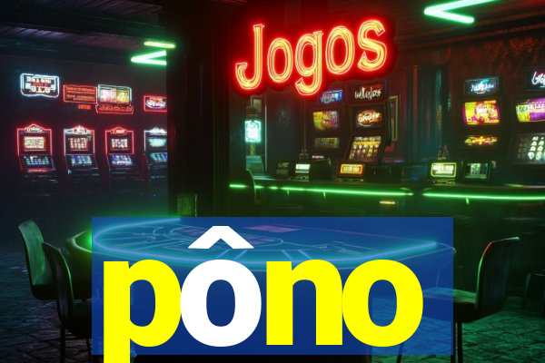 pôno