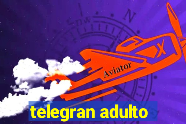 telegran adulto