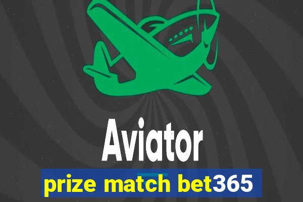 prize match bet365