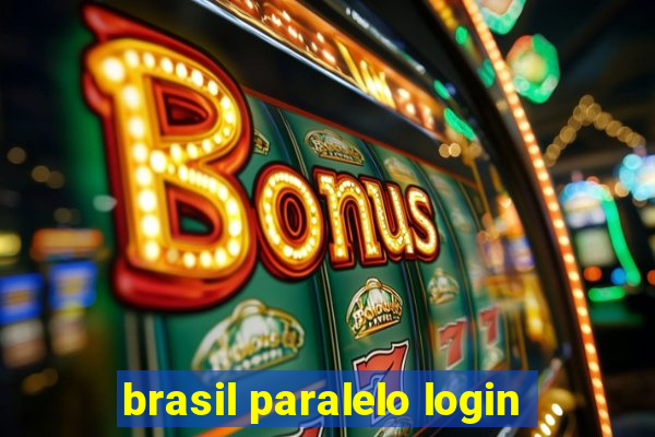 brasil paralelo login