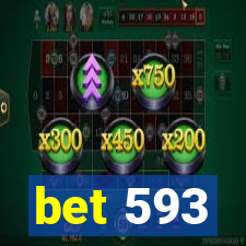 bet 593