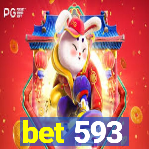 bet 593