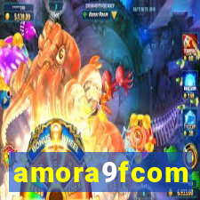 amora9fcom