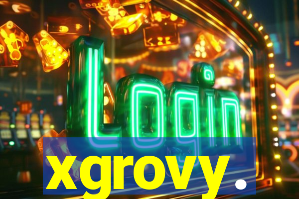 xgrovy.