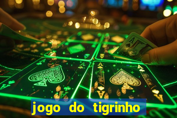 jogo do tigrinho com deposito de 5 reais