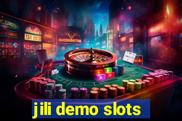 jili demo slots