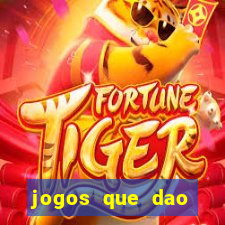 jogos que dao dinheiro ao se cadastrar