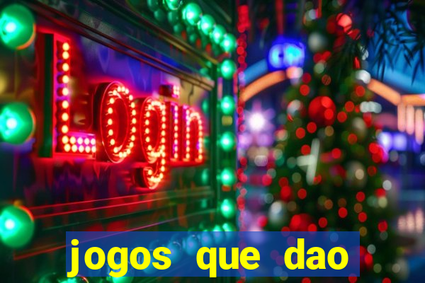 jogos que dao dinheiro ao se cadastrar