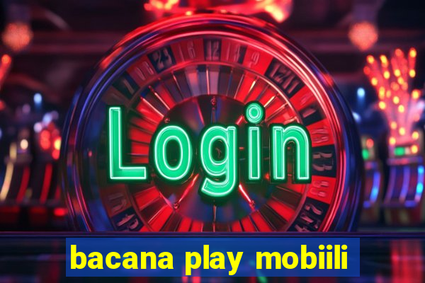 bacana play mobiili