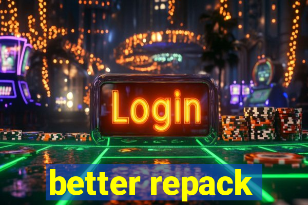 better repack