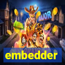 embedder