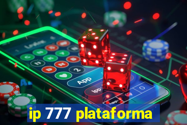 ip 777 plataforma