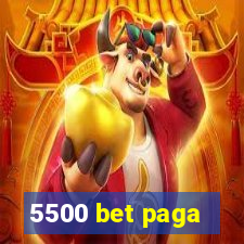 5500 bet paga