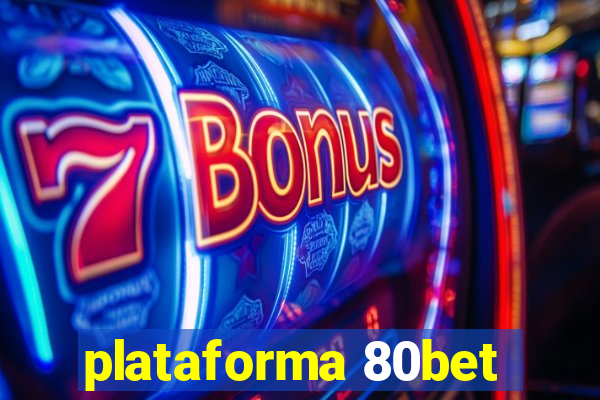 plataforma 80bet