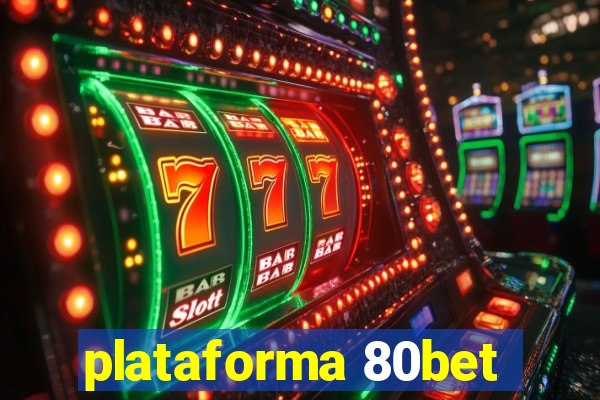 plataforma 80bet