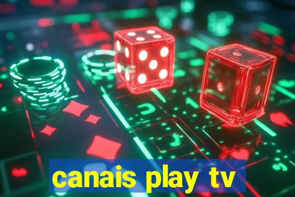 canais play tv