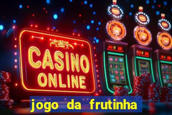 jogo da frutinha paga mesmo