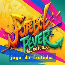 jogo da frutinha paga mesmo