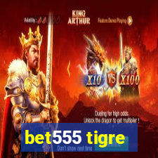 bet555 tigre