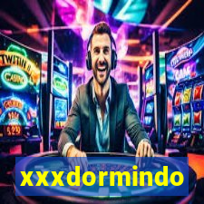 xxxdormindo