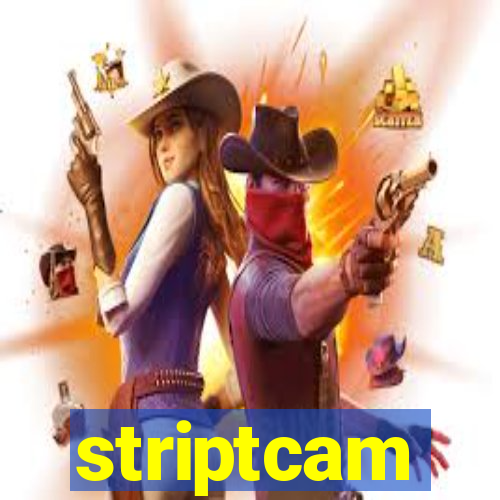 striptcam