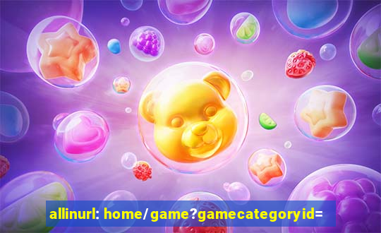 allinurl: home/game?gamecategoryid=