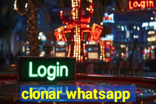 clonar whatsapp