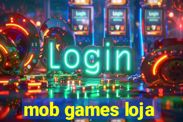 mob games loja