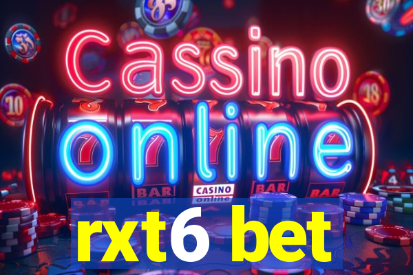 rxt6 bet