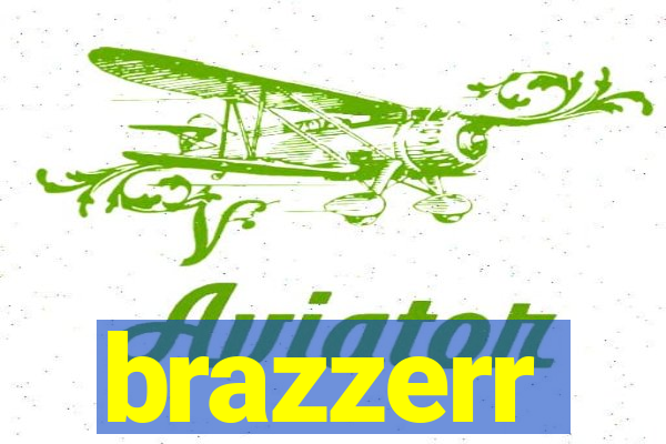 brazzerr