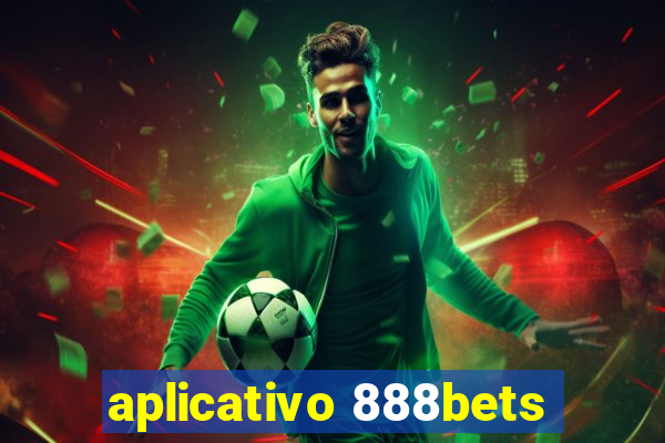 aplicativo 888bets