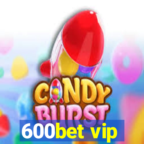 600bet vip