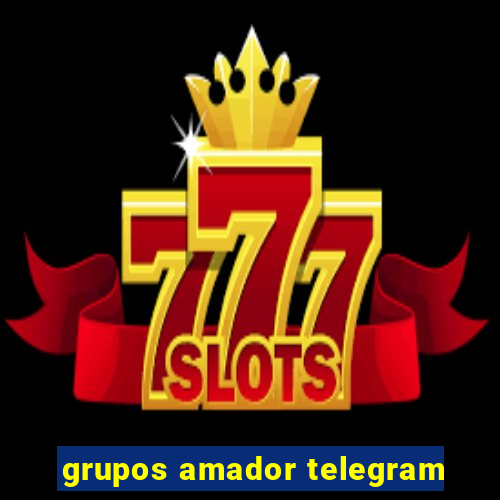 grupos amador telegram