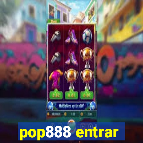 pop888 entrar