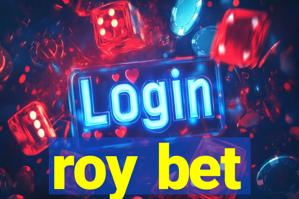 roy bet