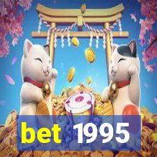 bet 1995