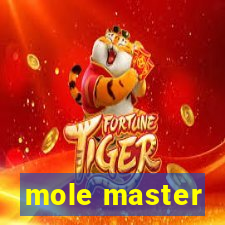 mole master