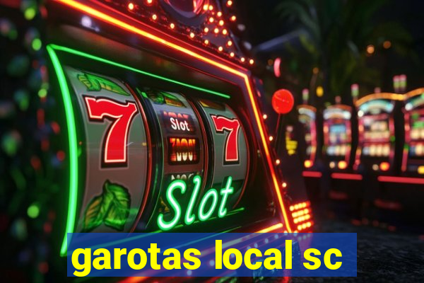 garotas local sc