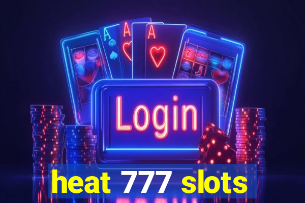 heat 777 slots